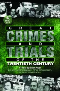  Самые громкие преступления двадцатого века 